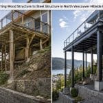 Converting Wood Structure to Steel Structure in North Vancouver Hillside Homes: Requirements, Permits & Cost Guide